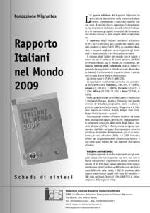 La quarta edizione del Rapporto Migrantes ha arricchito la descrizione della presenza italiana all’estero, completando i nuovi dati statistici con