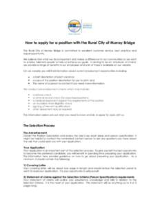 How to apply for a position with the Rural City of Murray Bridge The Rural City of Murray Bridge is committed to excellent customer service, best practice and equal opportunity. We believe that what we do is important an