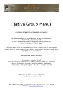 Festive Group Menus Available for parties of 9 guests and above All dishes presented on each menu will be served to all guests No individual choice required Starters’ selection & Desserts will be pre platted individual