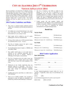 CITY OF ALACHUA JULY 4TH CELEBRATION VENDOR APPLICATION 2014 th The City of Alachua’s 14 Annual July 4th Celebration will take place on Friday, July 4 from 3 p.m. – 10 p.m. The event is held