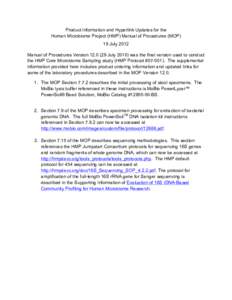 Product Information and Hyperlink Updates for the Human Microbiome Project (HMP) Manual of Procedures (MOP) 19 July 2012 Manual of Procedures Version[removed]July[removed]was the final version used to conduct the HMP Core