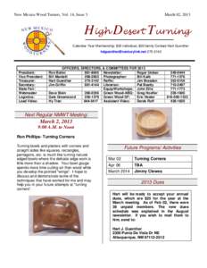 New Mexico Wood Turners, Vol. 14, Issue 3  March 02, 2013 High Desert Turning Calendar Year Membership: $25 individual, $30 family Contact Hart Guenther