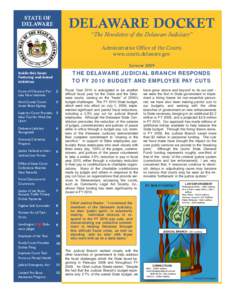 STATE OF DELAWARE DELAWARE DOCKET “The Newsletter of the Delaware Judiciary” Administrative Office of the Courts