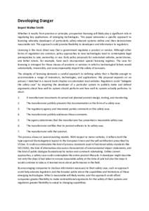 Developing Danger Bryant Walker Smith Whether it results from practice or principle, prospective licensing will likely play a significant role in regulating key applications of emerging technologies. This paper advocates