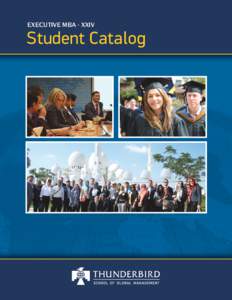 EXECUTIVE MBA - XXIV  Student Catalog TABLE OF CONTENTS Welcome .................................................................................................................................... 2