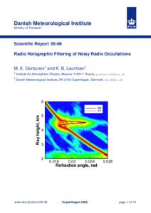 Danish Meteorological Institute Ministry of Transport Scientific ReportRadio Holographic Filtering of Noisy Radio Occultations M. E. Gorbunov1 and K. B. Lauritsen2
