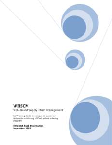 WBSCM  Web-Based Supply Chain Management RA Training Guide developed to assist our recipients in utilizing USDA’s online ordering program