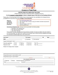 CHANGE OF TERM FORM INSTRUCTIONS FOR COMPLETING THIS FORM (Please read all instructions and policies before completing this form) It is the program’s responsibility to return a signed copy of the form to the Graduate S