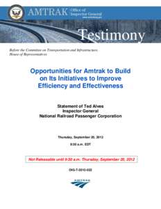 Testimony Before the Committee on Transportation and Infrastructure, House of Representatives Opportunities for Amtrak to Build on Its Initiatives to Improve