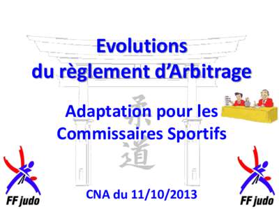 Evolutions du règlement d’Arbitrage Adaptation pour les Commissaires Sportifs CNA du