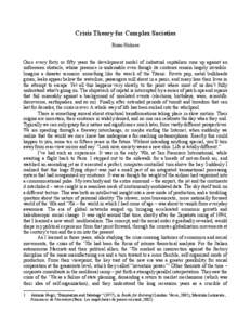 Crisis Theory for Complex Societies Brian Holmes Once every forty or fifty years the development model of industrial capitalism runs up against an unforeseen obstacle, whose presence is undeniable even though its contour