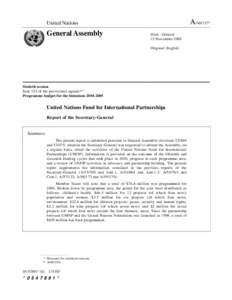 United Nations Foundation / Measles Initiative / United Nations Development Programme / Millennium Development Goals / United Nations Environment Programme / United Nations Fund for International Partnerships / Food and Agriculture Organization / International development / United Nations Office for Partnerships / United Nations Development Group / United Nations / United Nations Population Fund