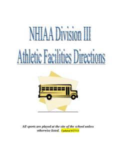All sports are played at the site of the school unless otherwise listed. Updated Belmont High School 255 Seavey Road Belmont, NH 03220