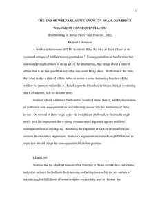 1  THE END OF WELFARE AS WE KNOW IT? SCANLON VERSUS WELFARIST CONSEQUENTIALISM (Forthcoming in Social Theory and Practice, 2002) Richard J. Arneson