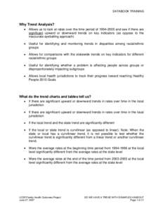 DATABOOK TRAINING  Why Trend Analysis? Allows us to look at rates over the time period of[removed]and see if there are significant upward or downward trends on key indicators (as oppose to the inaccurate eyeballing app
