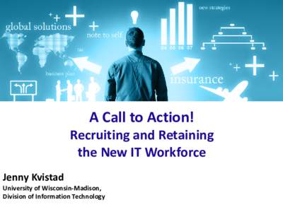 IT WorkforceGoing Mobile  A Call to Action! Recruiting and Retaining the New IT Workforce