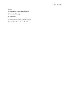 Jan. 19, 2013 Updates 1. Faculty Board: PE plus CMS grad option 2. Committee Meetings 3. TQFR Survey 4. Implementation of the All-nighter Initiative