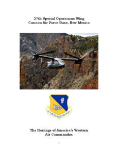 27th Special Operations Wing Cannon Air Force Base, New Mexico The Heritage of America’s Western Air Commandos 1