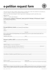 e-petition request form This form maybe used when seeking to obtain a Member of Parliament’s or Clerk of the Parliament’s sponsorship of a proposed e-petition for posting on the Queensland Parliament website. Please 