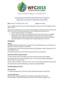 Preparations for the XIV World Forestry Congress Special Event at the 4th World Forestry Week Time: Friday, 27 June 2014, 10:20 – 11:50 Venue: Green Room