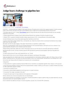 Judge hears challenge to pipeline law  SEPTEMBER 28, :28 PM • BY LORI PILGER / LEE ENTERPRISES