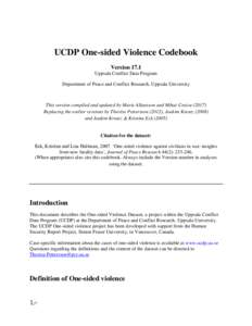 UCDP One-sided Violence Codebook Version 17.1 Uppsala Conflict Data Program Department of Peace and Conflict Research, Uppsala University  This version compiled and updated by Marie Allansson and Mihai Croicu (2017)