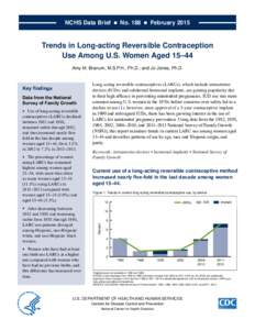 NCHS Data Brief  ■  No. 188  ■  FebruaryTrends in Long-acting Reversible Contraception Use Among U.S. Women Aged 15–44