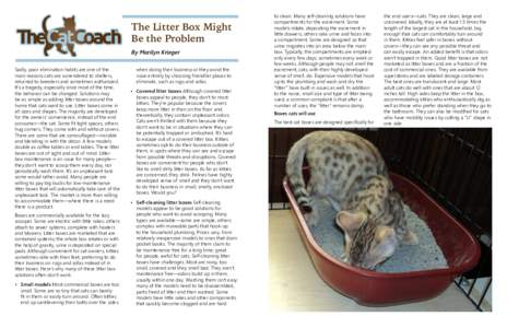 The Litter Box Might Be the Problem By Marilyn Krieger Sadly, poor elimination habits are one of the main reasons cats are surrendered to shelters, returned to breeders and sometimes euthanized.