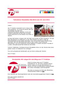 Teilnehmer-Newslettervom 20. JuniLiebe/r , der T³ Triathlon Düsseldorf wird in diesem Jahr noch attraktiver: So wurde die Strecke über die Sprintdistanz der Elite noch
