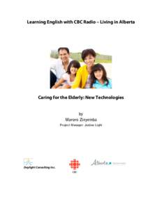 Learning English with CBC Radio – Living in Alberta  Caring for the Elderly: New Technologies by Maroro Zinyemba