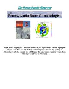 The Pennsylvania Observer  July Climate Highlight: This month we have put together two climate highlights for you. The first one will feature wet springs in Texas vs. dry springs in Mississippi while the second one will 