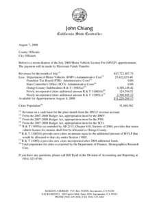 John Chiang California State Controller August 7, 2008 County Officials City Officials Below is a reconciliation of the July 2008 Motor Vehicle License Fee (MVLF) apportionment.