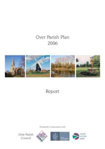 Over Parish Plan 2006 Report  Produced in association with