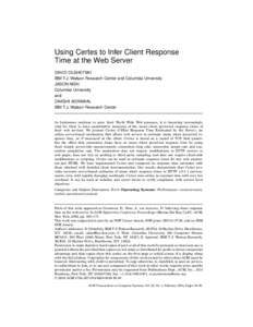 Using Certes to Infer Client Response Time at the Web Server DAVID OLSHEFSKI IBM T.J. Watson Research Center and Columbia University JASON NIEH Columbia University