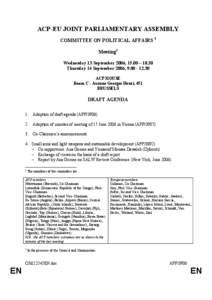 ACP-EU JOINT PARLIAMENTARY ASSEMBLY COMMITTEE ON POLITICAL AFFAIRS 1 Meeting2 Wednesday 13 September 2006, 15.00 – 18.30 Thursday 14 September 2006, [removed]ACP HOUSE