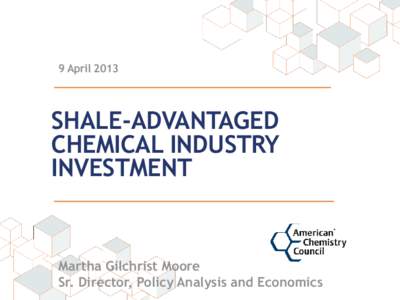 9 April[removed]SHALE-ADVANTAGED CHEMICAL INDUSTRY INVESTMENT