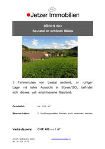 BÜREN /SO Bauland im schönen Büren 5 Fahrminuten von Liestal entfernt, an ruhiger Lage mit toller Aussicht in Büren/SO, befindet sich dieses voll erschlossene Bauland.