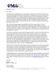 December 16, 2011 Dear Senator: On behalf of the over 200,000 managers and supervisors in the federal government whose interests are represented by the Federal Managers Association (FMA), I strongly urge you to reject se