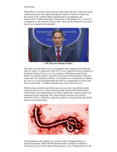 Dear Friend, While Ebola is currently at the forefront of the media and most Americans minds, another disease has run rampant through the Centers for Disease Control and Prevention (CDC) and the Obama Administration: inc