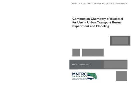 MNTRC Combustion Chemistry of Biodiesel for Use in Urban Transport Buses Funded by U.S. Department of Transportation