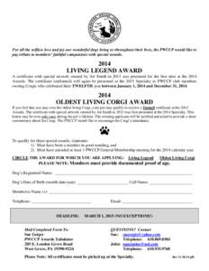 For all the selfless love and joy our wonderful dogs bring us throughout their lives, the PWCCP would like to pay tribute to members’ faithful companions with special awards[removed]LIVING LEGEND AWARD A certificate with
