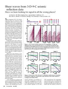 Shear waves from 3-D–9-C seismic reflection data Have we been looking for signal in all the wrong places? JIM SIMMONS, 4th Wave Imaging Corp., Laguna Beach, California, U.S. MILO BACKUS, Bureau of Economic Geology, The