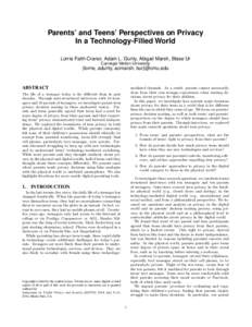 Parents’ and Teens’ Perspectives on Privacy In a Technology-Filled World Lorrie Faith Cranor, Adam L. Durity, Abigail Marsh, Blase Ur Carnegie Mellon University  {lorrie, adurity, acmarsh, bur}@cmu.edu