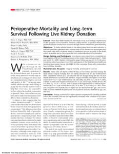 ORIGINAL CONTRIBUTION  Perioperative Mortality and Long-term Survival Following Live Kidney Donation Dorry L. Segev, MD, PhD Abimereki D. Muzaale, MD, MPH
