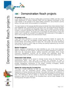 Demonstration Reach projects  Demonstration Reach projects Fish passage works A joint project between the Murray Darling Basin Commission (MDBC) and New South Wales Department of Primary Industries (NSW DPI) has gathered