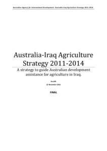 Australian Agency for International Development: Australia-Iraq Agriculture StrategyAustralia-Iraq Agriculture StrategyA strategy to guide Australian development assistance for agriculture in Iraq.