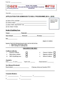 Form No. _________________  Form No. _________________ APPLICATION FOR ADMISSION TO M.B.A. PROGRAMME (2014 – 2015) Space for Photo