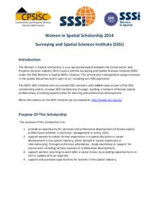 Women in Spatial Scholarship 2014 Surveying and Spatial Sciences Institute (SSSI) Introduction The Women in Spatial scholarship is a co-sponsored award between the Construction and Property Services Industry Skills Counc