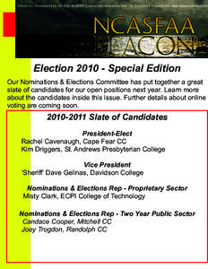 Election[removed]Special Edition Our Nominations & Elections Committee has put together a great slate of candidates for our open positions next year. Learn more about the candidates inside this issue. Further details abou