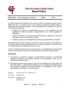 Christ the Teacher Catholic Schools Board Policy Policy Title: Board Delegation of Authority